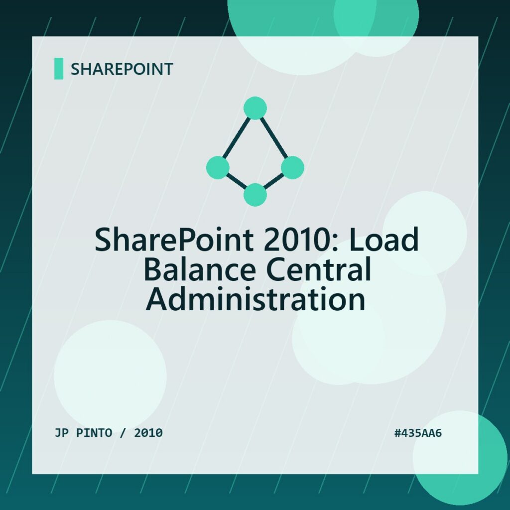 Featured image for SharePoint 2010: Load Balance Central Administration