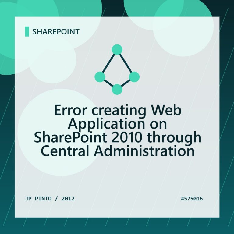Featured image for Error creating Web Application on SharePoint 2010 through Central Administration