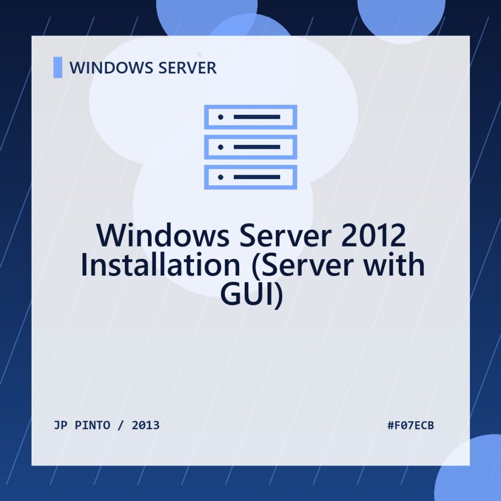 Featured image for Windows Server 2012 Installation (Server with GUI)