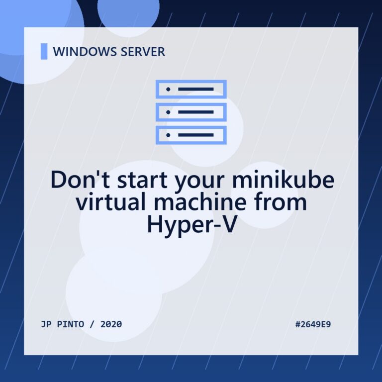 Featured image for Don't start your minikube virtual machine from Hyper-V