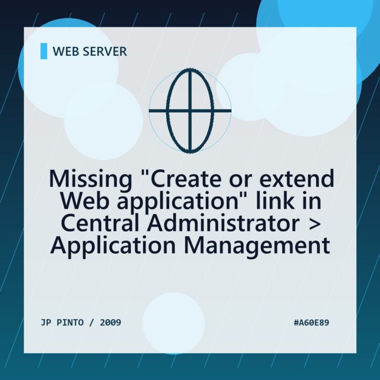 Featured image for Missing "Create or extend Web application" link in Central Administrator > Application Management