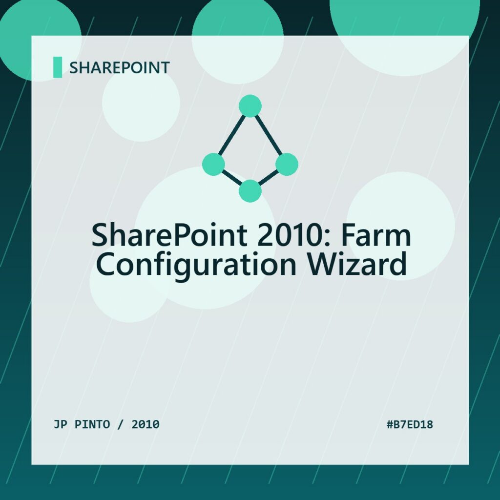 Featured image for SharePoint 2010: Farm Configuration Wizard